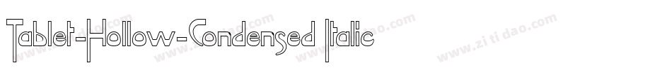 Tablet-Hollow-Condensed Italic字体转换